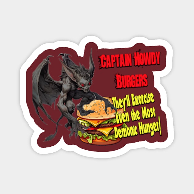 Captain Howdy Burgers Magnet by Dana on Deck