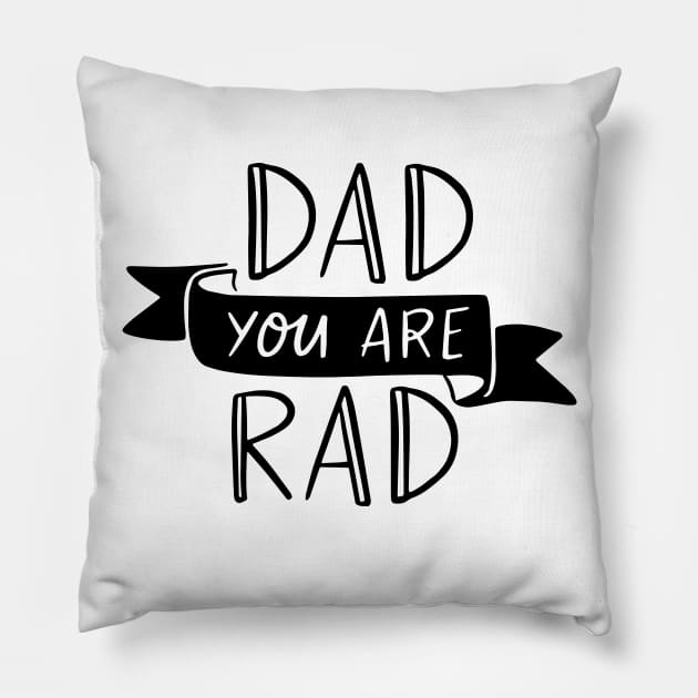 Dad You Are Rad Happy Father's Day Daddy Hero Pillow by rjstyle7