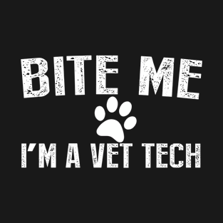 Bite Me I'm A Vet Tech T-Shirt