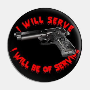 Weapon - I Serve - 9MM Pin