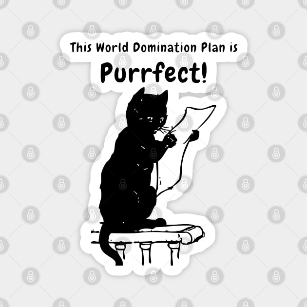 PURRFECT world domination plan - Funny Black Cat Puns Magnet by vystudio