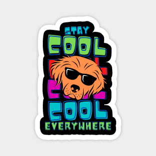 STAY COOL EVERYWHERE Magnet