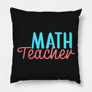 Math Teacher Colorful Script Pillow