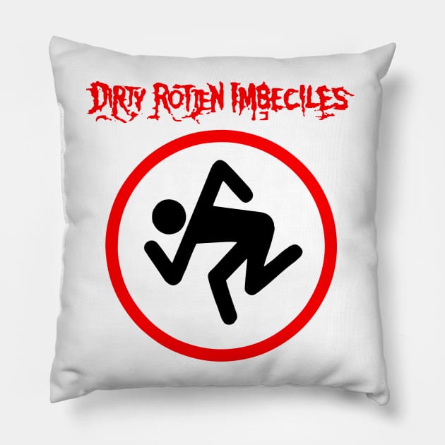 Dirty Rotten Imbeciles Pillow by tukiem