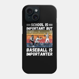 School is important but baseball is importanter Phone Case