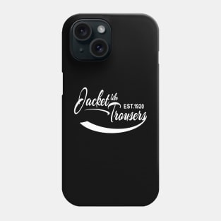 jacket like trousers - fun Phone Case