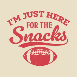 I'm Just Here For The Snacks T-Shirt