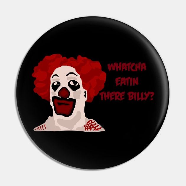 Whatcha Eatin There Billy? Pin by psmacker90