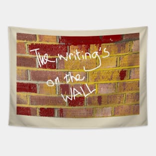 The Writing's On the Wall Brick Tapestry