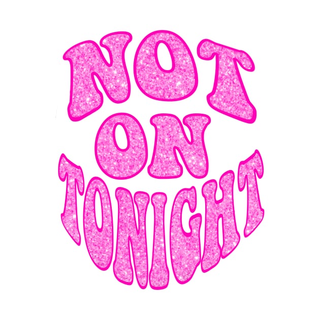 Not On Tonight by lizajambalaya