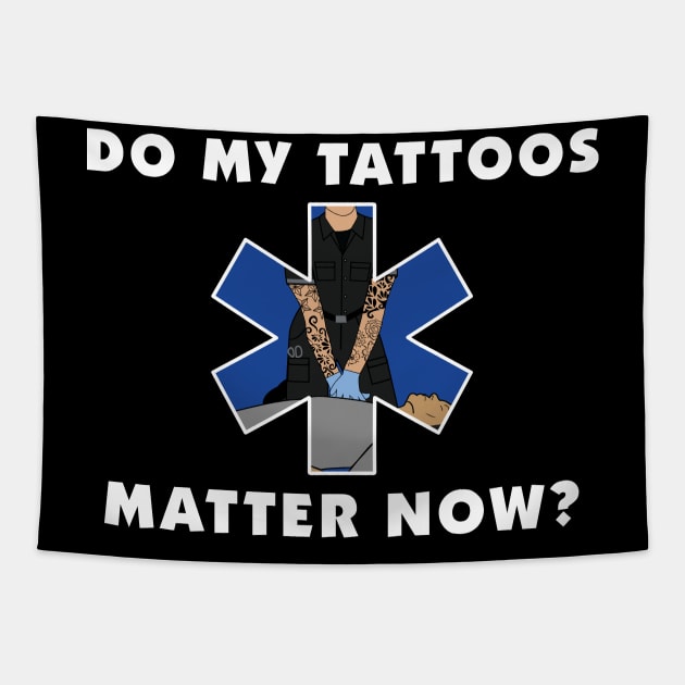 Do My Tattoos Matter Now? Tapestry by Sharayah