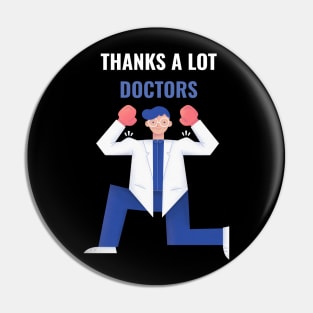 Thanks a lot doctors Pin