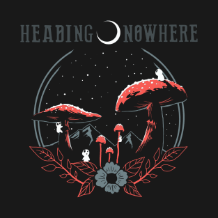 Headed Nowhere T-Shirt