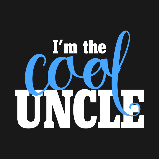 I'm the Cool Uncle by bubbsnugg