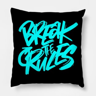 Break The Rules Pillow