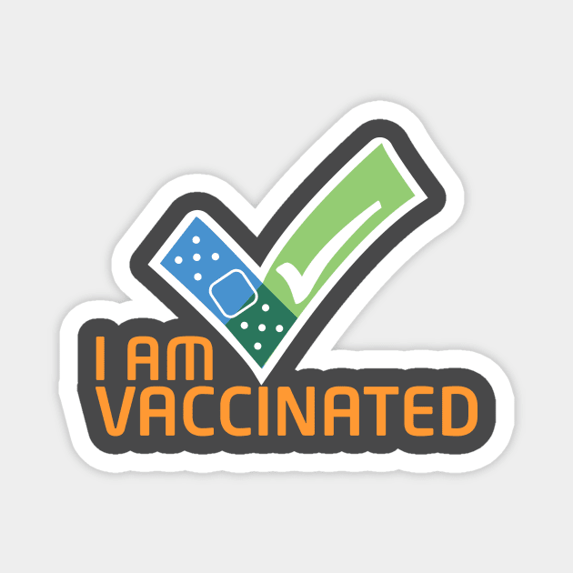 I am vaccinated - don't worry I am vaccinated - huge me I'm vaccinated t-shirt Magnet by Sezoman