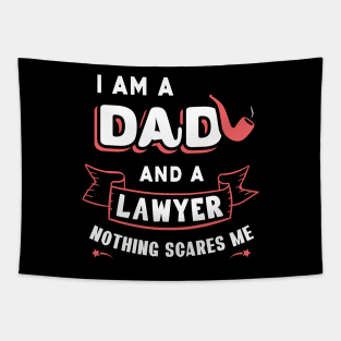 I'm A Dad And A Lawyer Nothing Scares Me Tapestry