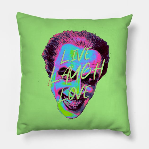 Gwynplaine - Live, Laugh, Love Pillow by PrimetimeBitch