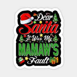 Dear Santa It Was My Mamaws Fault Christmas Funny Chirtmas Gift Magnet