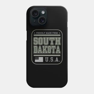 Born in South Dakota - Made from South Dakota Phone Case