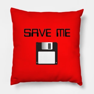 Save Me - Floppy Disk Pillow