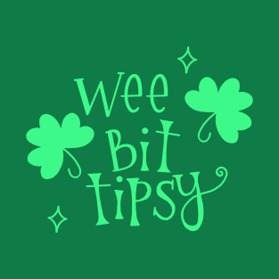 Wee Bit Tipsy St. Patrick's Day T-Shirt