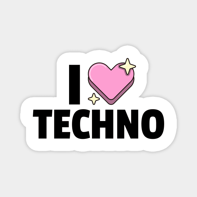 I LOVE TECHNO (black) Magnet by DISCOTHREADZ 