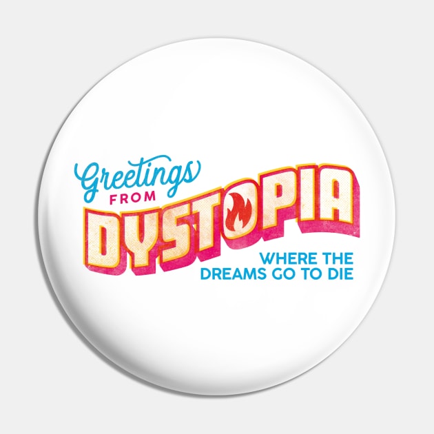 Greetings from Dystopia Pin by daparacami