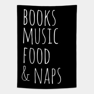 books music food &  naps Tapestry