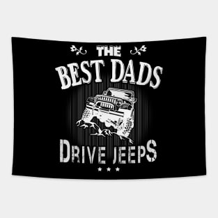 The Best Dads Drive Jeeps Father's Day Gift Papa Jeep Tapestry