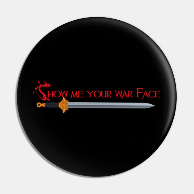 show me your war face Pin by magicmirror