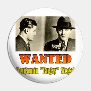 Wanted: Benjamin "Bugsy" Siegel Pin