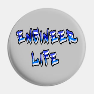 Engineer Life Pin