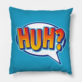 HUH?- Pop Art Style Comic Book Bubble Pillow