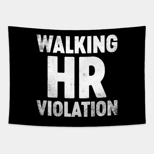 Walking HR Violation Funny Tapestry by tervesea