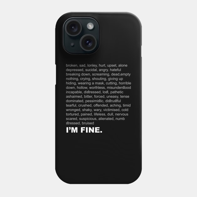 I'm Fine Phone Case by Horisondesignz