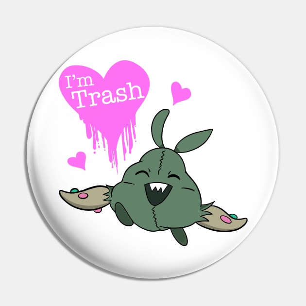 I’m Trash Pin by ChangoATX