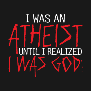 atheist quotes T-Shirt