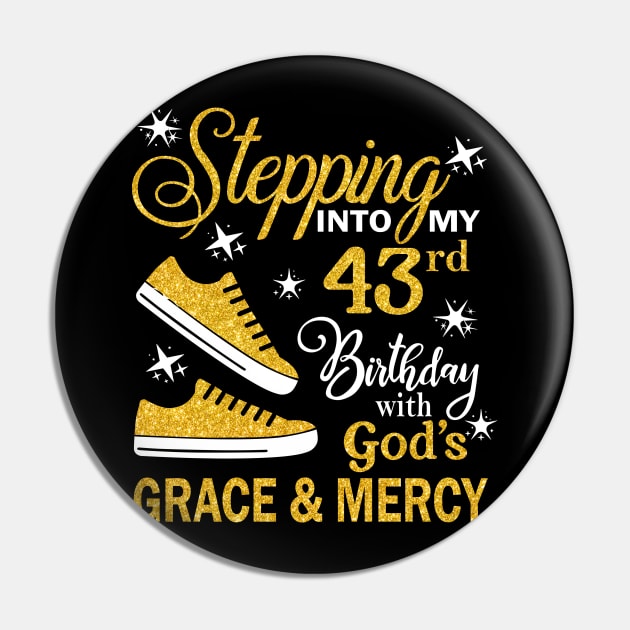 Stepping Into My 43rd Birthday With God's Grace & Mercy Bday Pin by MaxACarter