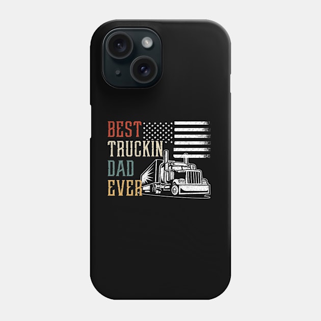 Best Truckin Dad Ever Phone Case by banayan