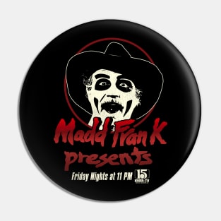 Madd Frank Presents Pin