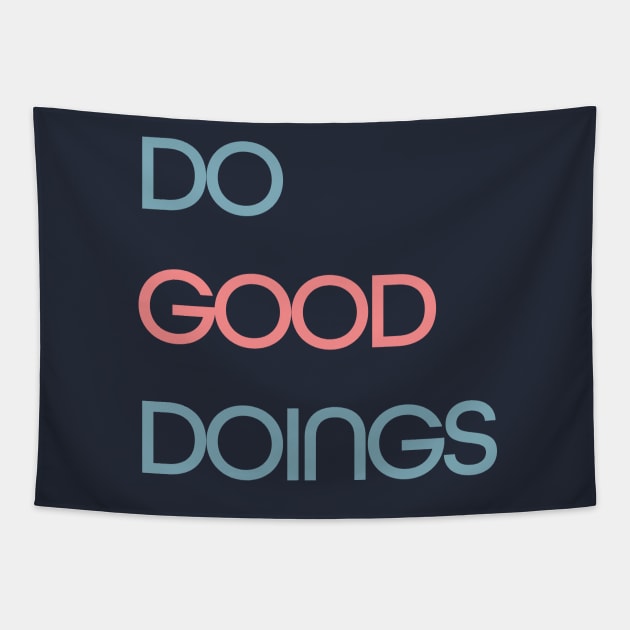 Do Good Doings Tapestry by MSBoydston