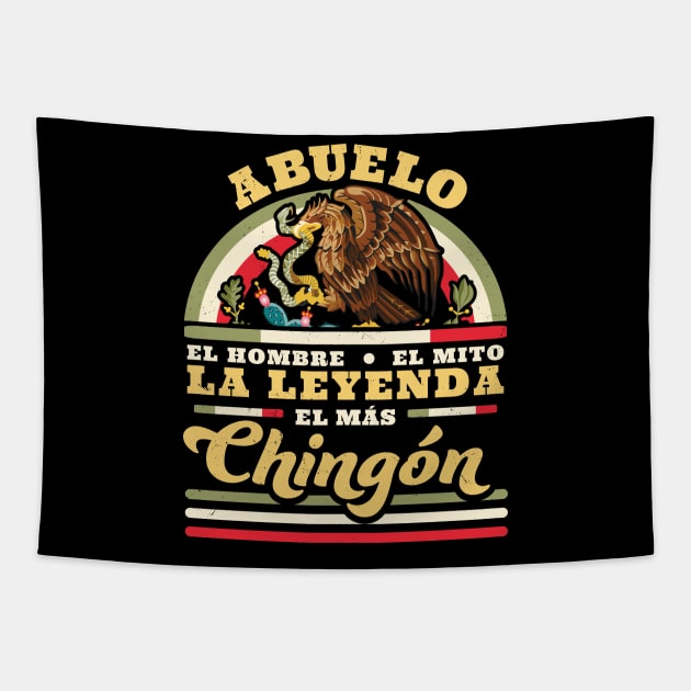 Abuelo El Hombre El Mito La Leyenda El Mas Chingon Mexican Tapestry by OrangeMonkeyArt