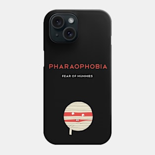 Fear of Mummies Phone Case