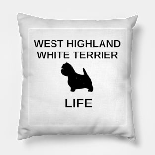 west highland white terrier life with silhouette Pillow