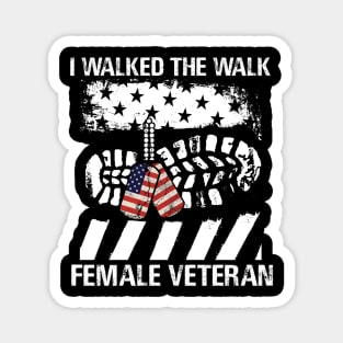 FEMALE VETERAN WALKED THE WALK T Shirt Veteran Magnet