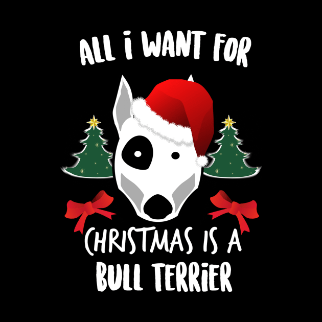 All I Want For Xmas Is A Bull Terrier Ugly Christmas by fromherotozero