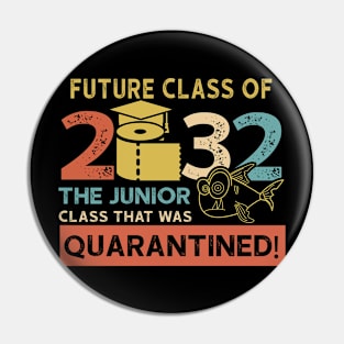 Future Class Of 2032 The Junior Quarantined Pin