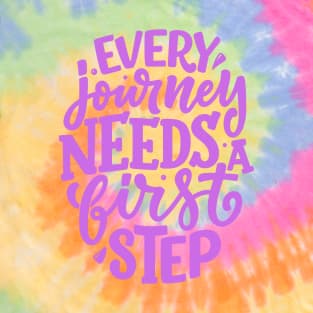 Every journey needs a first step T-Shirt