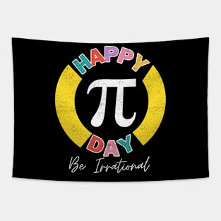 Happy Pi Day Be Irrational Math Teacher Kids Student Tapestry